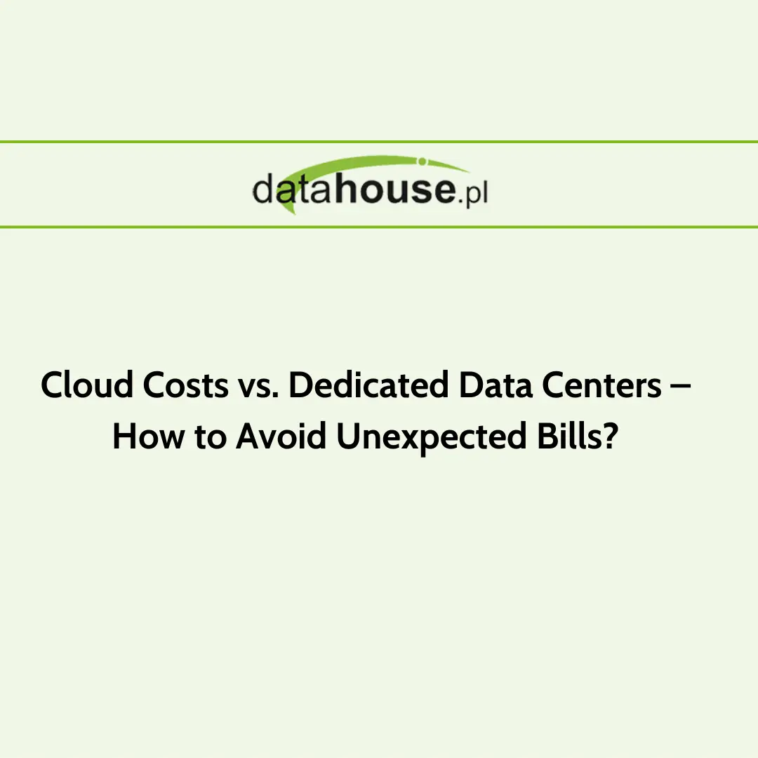 Cloud vs. dedicated servers – How to avoid high costs?